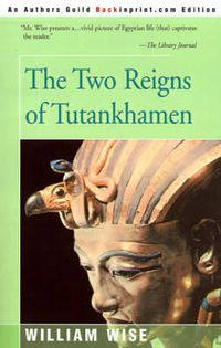Cover image for The Two Reigns of Tutankhamen