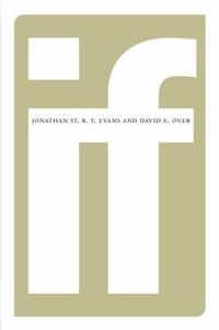 Cover image for If: Supposition, Pragmatics, and Dual Processes