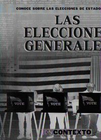 Cover image for Las Elecciones Generales (the General Election)