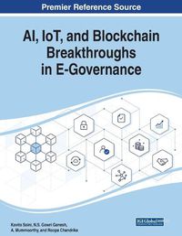 Cover image for AI, IoT, and Blockchain Breakthroughs in E-Governance