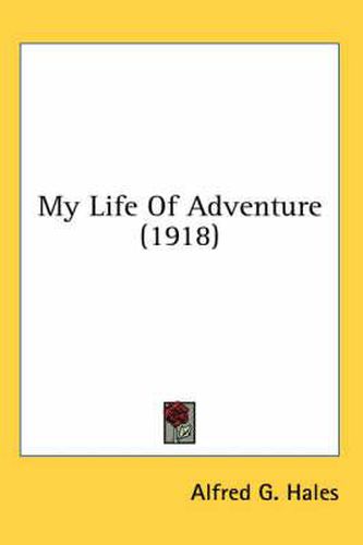 Cover image for My Life of Adventure (1918)