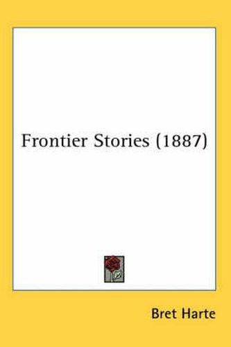 Cover image for Frontier Stories (1887)