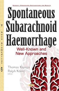 Cover image for Spontaneous Subarachnoid Haemorrhage: Well-Known & New Approaches