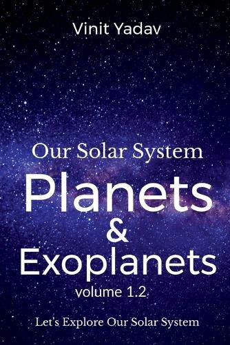 Cover image for Our Solar System- Planets and Exoplanets Volume- 1.2