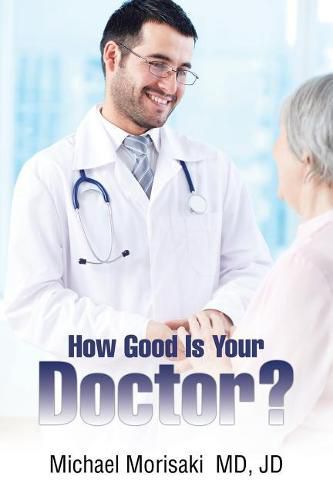 Cover image for How Good Is Your Doctor?