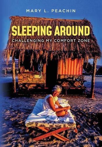 Cover image for Sleeping Around .... Challenging My Comfort Zone