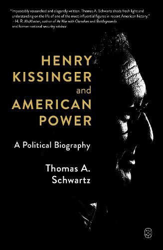 Cover image for Henry Kissinger and American Power