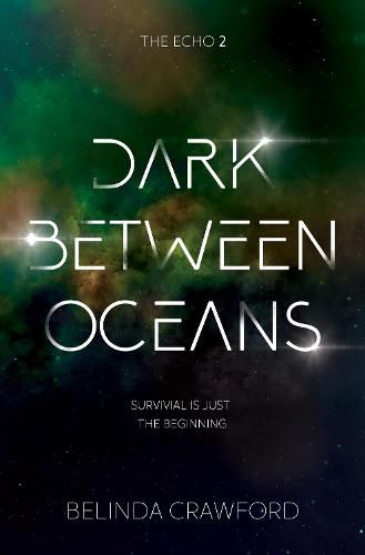 Dark Between Oceans