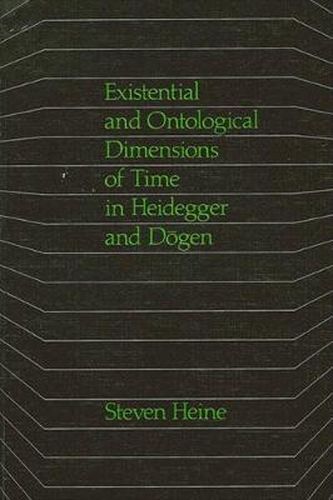 Existential and Ontological Dimensions of Time in Heidegger and Dogen