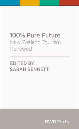 100% Pure Future: New Zealand Tourism Renewed