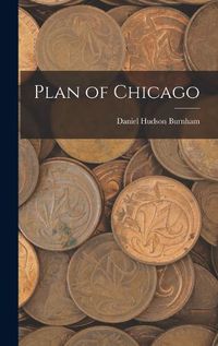 Cover image for Plan of Chicago