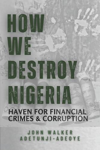 Cover image for How We Destroy Nigeria