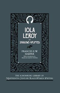 Cover image for Iola Leroy: Or Shadows Uplifted