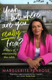 Cover image for Yeah, But Where Are You Really From?: A story of overcoming the odds