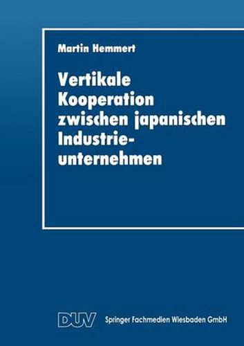 Cover image for Vertikale Kooperation Zwischen Japanischen Industrieunternehmen