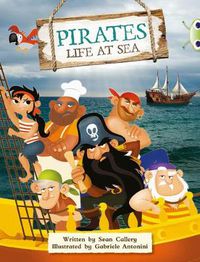 Cover image for Bug Club Guided Non Fiction Year Two Purple B Pirates: Life at Sea