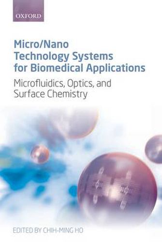 Cover image for Micro/Nano Technology Systems for Biomedical Applications: Microfluidics, Optics, and Surface Chemistry