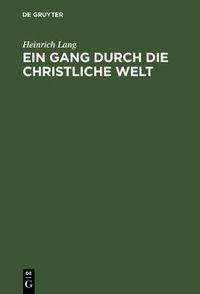 Cover image for Ein Gang durch die christliche Welt