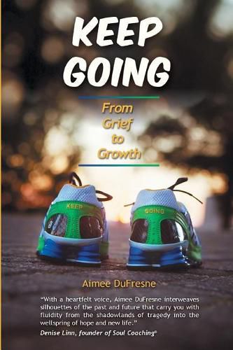 Cover image for Keep Going: From Grief to Growth