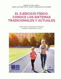 Cover image for El Ejercicio F sico: Conoce Los Sistemas Tradicionales Y Actuales