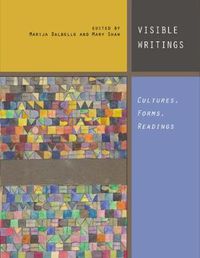 Cover image for Visible Writings: Cultures, Forms, Readings