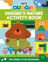 Cover image for Hey Duggee: Duggee's Nature Activity Book