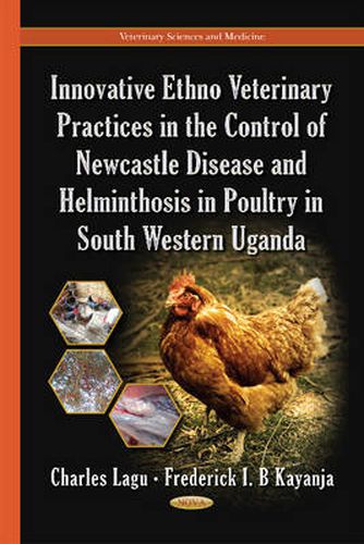 Cover image for Innovative Ethno Veterinary Practices in the Control of Newcastle Disease & Helminthosis in Poultry in South Western Uganda