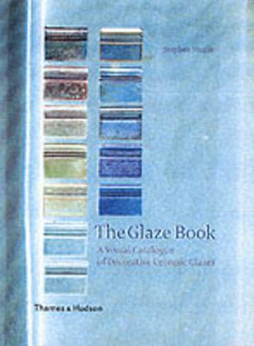 Cover image for The Glaze Book: A Visual Catalogue of Decorative Ceramic Glazes