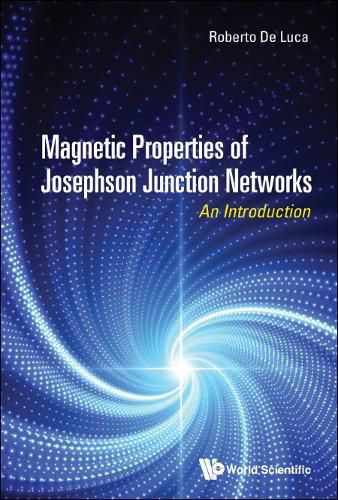 Cover image for Magnetic Properties Of Josephson Junction Networks: An Introduction