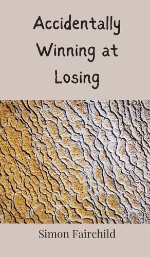 Cover image for Accidentally Winning at Losing