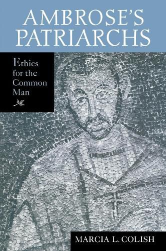 Cover image for Ambrose's Patriarchs: Ethics for the Common Man