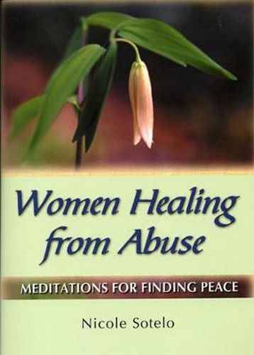 Cover image for Women Healing from Abuse: Meditations for Finding Peace