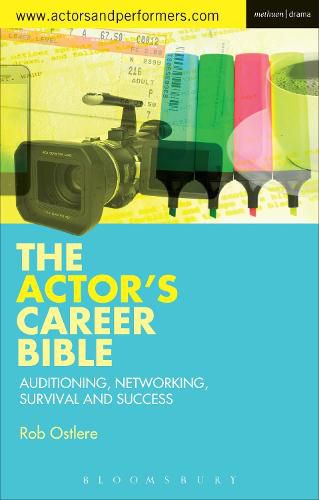 Cover image for The Actor's Career Bible: Auditioning, Networking, Survival and Success