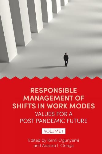 Cover image for Responsible Management of Shifts in Work Modes - Values for a Post Pandemic Future, Volume 1