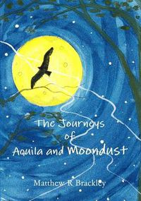 Cover image for The Journeys of Aquila and Moondust