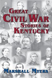 Cover image for Great Civil War Stories of Kentucky