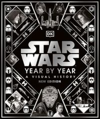 Cover image for Star Wars Year By Year New Edition