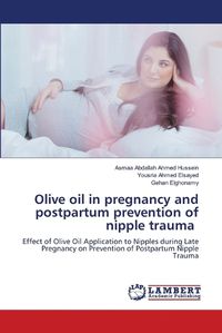 Cover image for Olive oil in pregnancy and postpartum prevention of nipple trauma