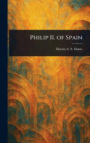 Cover image for Philip II. of Spain