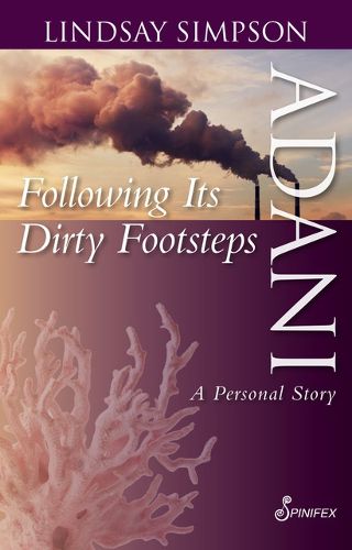 Cover image for Adani: Following Its Dirty Footsteps