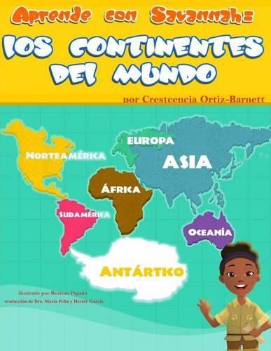 Cover image for Aprende Con Savannah: Los Continentes Del Mundo: Aprende Con Savannah: Los Continentes Del Mundo