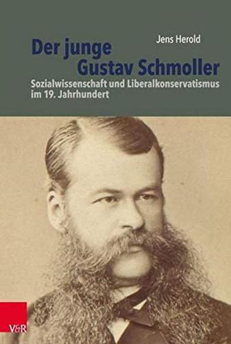 Cover image for Der junge Gustav Schmoller: Sozialwissenschaft und Liberalkonservatismus im 19. Jahrhundert