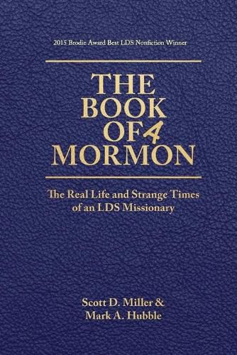 Cover image for The Book of a Mormon: The Real Life and Strange Times of an LDS Missionary