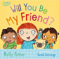 Cover image for Will You Be My Friend?: From the author of How Are You Feeling Today?
