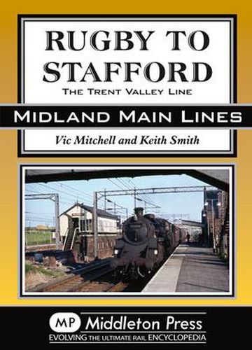 Cover image for Rugby to Stafford: The Trent Valley Line