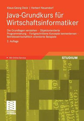 Cover image for Java-Grundkurs fur Wirtschaftsinformatiker: Die Grundlagen verstehen - Objektorientierte Programmierung - Fortgeschrittene Konzepte kennenlernen - Betriebswirtschaftlich orientierte Beispiele