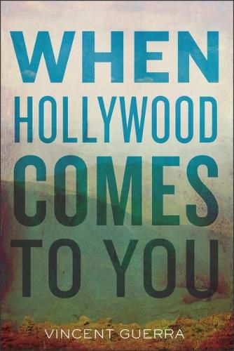 Cover image for When Hollywood Comes to You