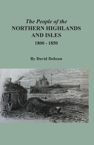 The People of the Northern Highlands and Isles, 1800-1850