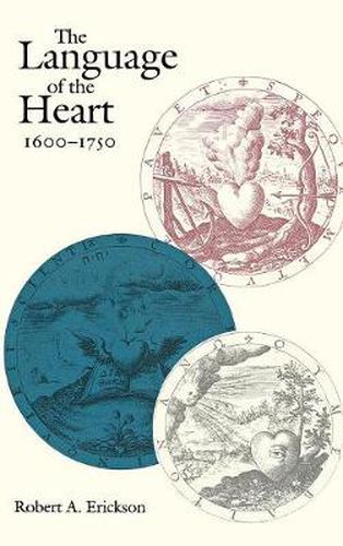 Cover image for The Language of the Heart, 1600-1750