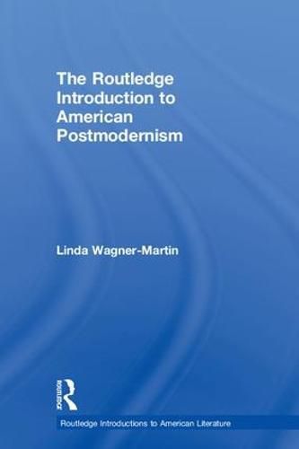 The Routledge Introduction to American Postmodernism